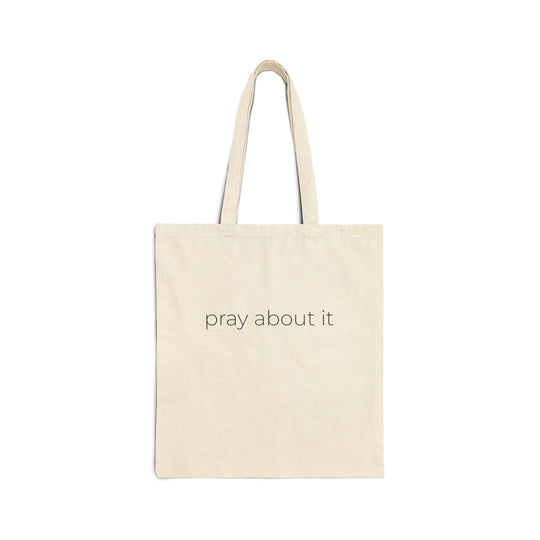 pray about it Tote Bag | Minimal Christian Canvas Tote | Everyday Faith Bag