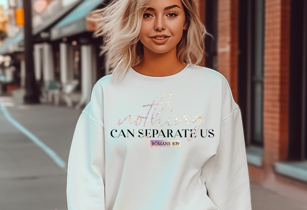Nothing Can Separate Us Christian Sweatshirt Romans 8 faith pullover Nothing Can Separate Us Christian Sweatshirt inspirational Bible verse clothing Nothing Can Separate Us Christian Sweatshirt cozy Christian apparel Nothing Can Separate Us Christian Sweatshirt faith based sweatshirt design Nothing Can Separate Us Christian Sweatshirt Christian gift apparel