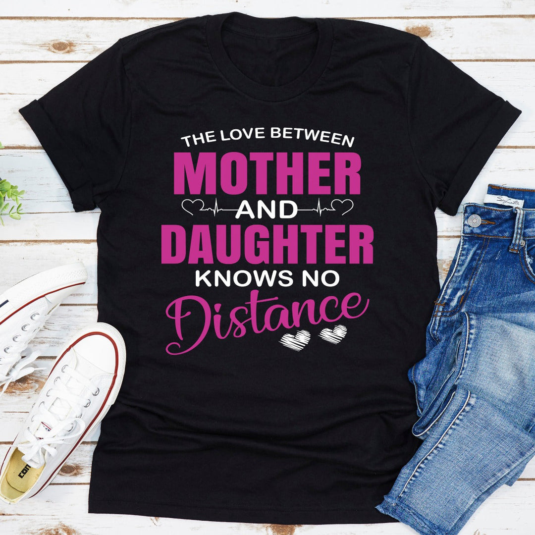 The Love Between Mother & Daughter T-Shirt-0