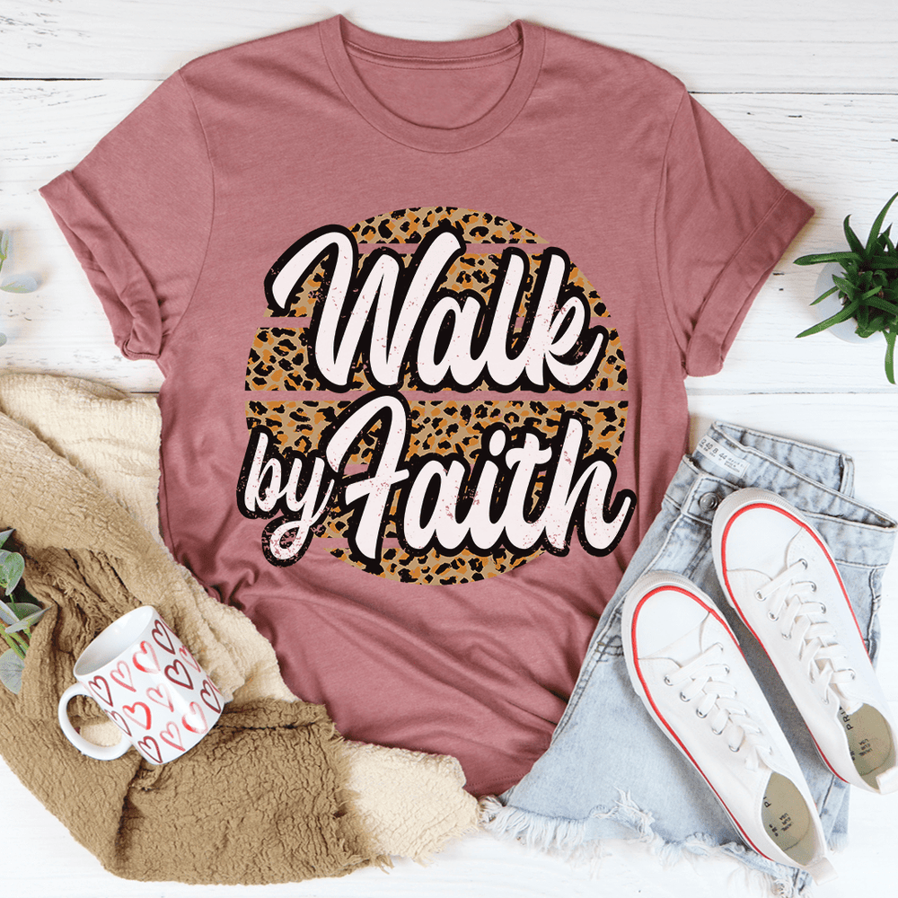 Walk By Faith T-Shirt-1
